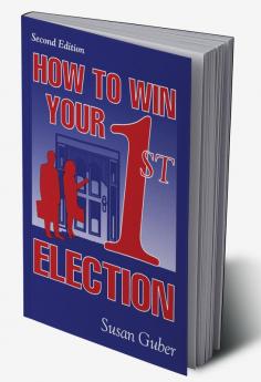 How To Win Your 1st Election