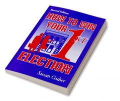 How To Win Your 1st Election