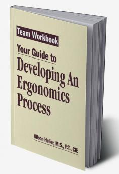 Team Workbook-Your Guide To Developing An Ergonomics Process