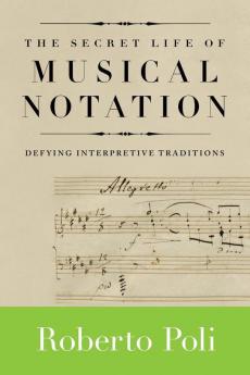 Secret Life of Musical Notation