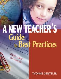 A New Teacher's Guide to Best Practices