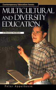 Multicultural and Diversity Education: A Reference Handbook (Contemporary Education Issues)