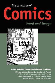 The Language of Comics: Word and Image (Studies in Popular Culture)