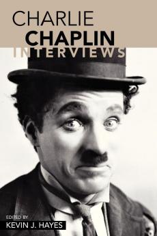 Charlie Chaplin: Interviews (Conversations With Filmmakers Series)