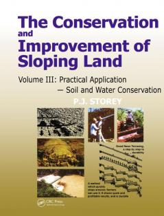 Conservation and Improvement of Sloping Lands Volume 3