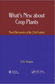 WHAT'S NEW ABOUT CROP PLANTS