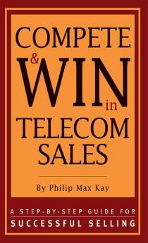 Compete and Win in Telecom Sales