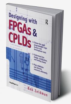 Designing with FPGAs and CPLDs