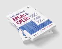 Designing with FPGAs and CPLDs