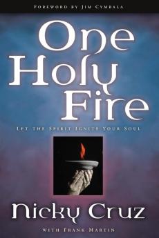 One Holy Fire: Let the Spirit Ignite Your Soul