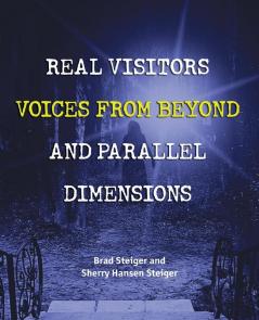Real Visitors Voices from Beyond and Parallel Dimensions
