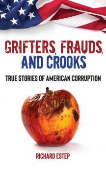 Grifters Frauds and Crooks