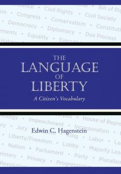 The Language of Liberty: A Citizen's Vocabulary