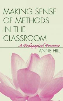 Making Sense of Methods in the Classroom
