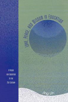 Love Peace and Wisdom in Education