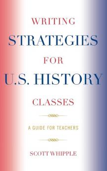 Writing Strategies for U.S. History Classes