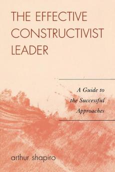 Effective Constructivist Leader