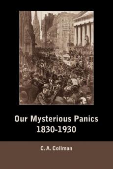 Our Mysterious Panics 1830-1930