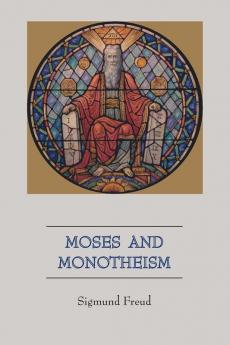 Moses and Monotheism