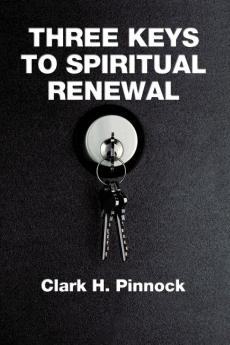 Three Keys to Spiritual Renewal: A Challenge to the Church