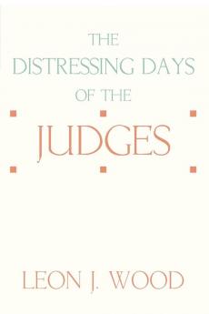 The Distressing Days of the Judges