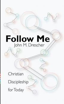 Follow Me: Christian Discipleship for Today