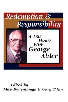 Redemption and Responsibility: A Few Hours with George Alder