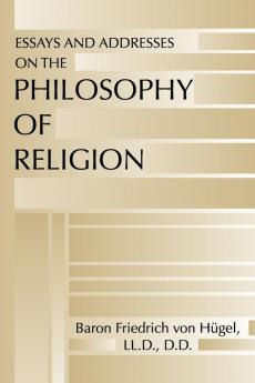 Essays and Addresses on the Philosophy of Religion