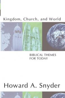 Kingdom Church and World: Biblical Themes for Today