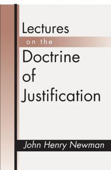 Lectures on the Doctrine of Justification: Third Edition