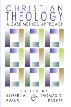 Christian Theology: A Case Method Approach