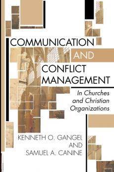 Communication and Conflict Management in Churches and Christian Organizations