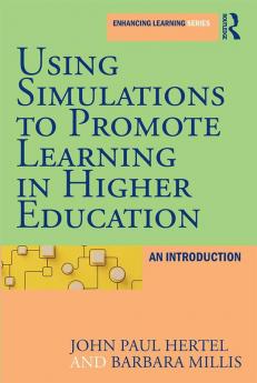 Using Simulations to Promote Learning in Higher Education