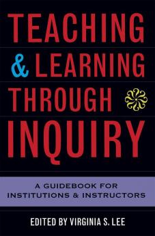 Teaching and Learning Through Inquiry