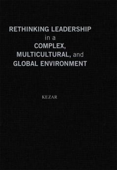 Rethinking Leadership in a Complex Multicultural and Global Environment