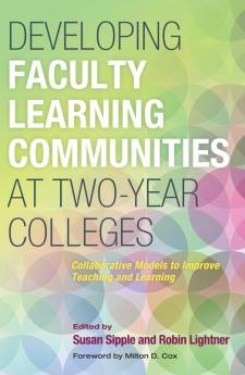 Developing Faculty Learning Communities at Two-Year Colleges