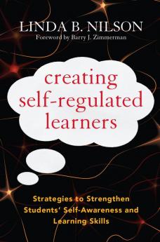 Creating Self-Regulated Learners