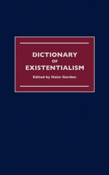 Dictionary of Existentialism