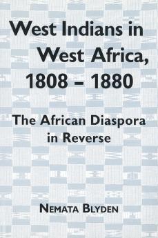 West Indians in West Africa 1808-1880