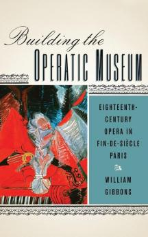 Building the Operatic Museum