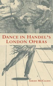 Dance in Handel's London Operas