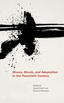 Stress Shock and Adaptation in the Twentieth Century