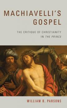 Machiavelli's Gospel