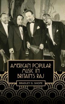 American Popular Music in Britain's Raj