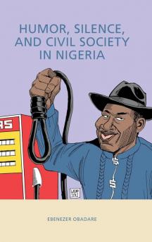 Humor Silence and Civil Society in Nigeria