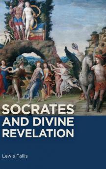 Socrates and Divine Revelation