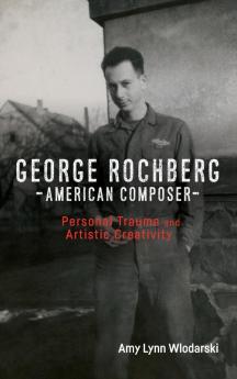 George Rochberg American Composer