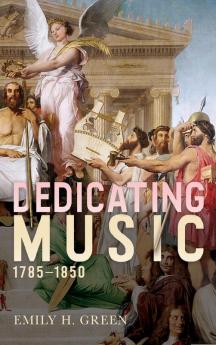 Dedicating Music 1785-1850