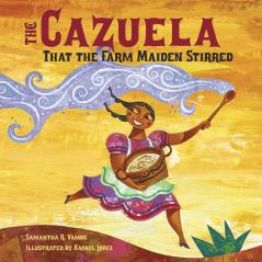 The Cazuela That the Farm Maiden Stirred