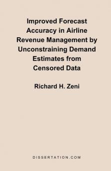 Improved Forecast Accuracy in Airline Revenue Management by Unconstraining Demand Estimates from Cen